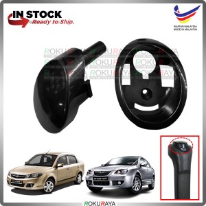 [BUTTON and BASE 2PCS] Proton Saga BLM FLX Persona Satria Neo Original Auto Gear Knob Cover Car Accessories Local Parts
